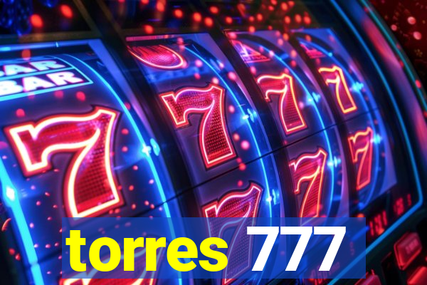 torres 777